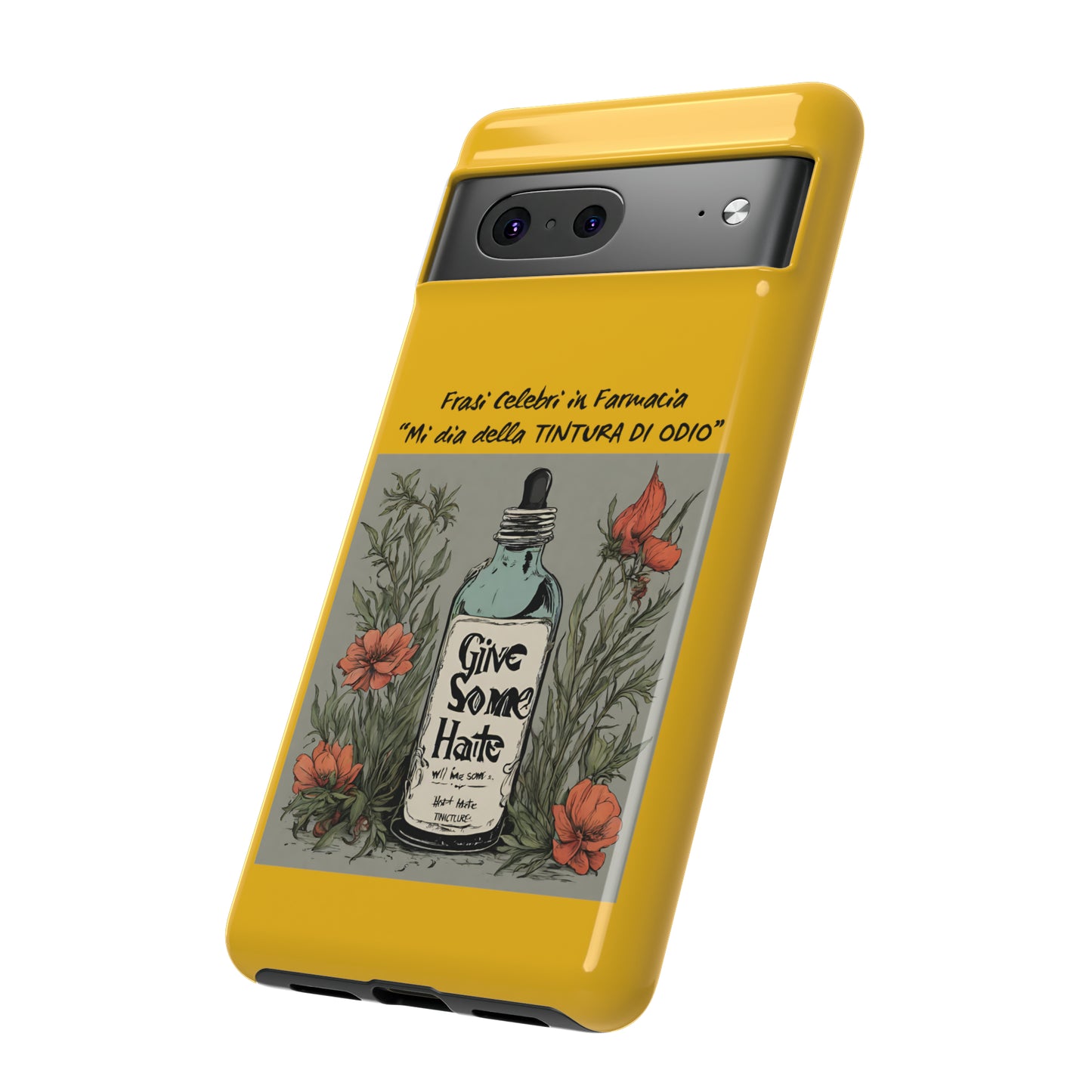 Cover iPhone/Samsung/Google Pixel "Tintura di Odio" collezione frasi celebri in farmacia