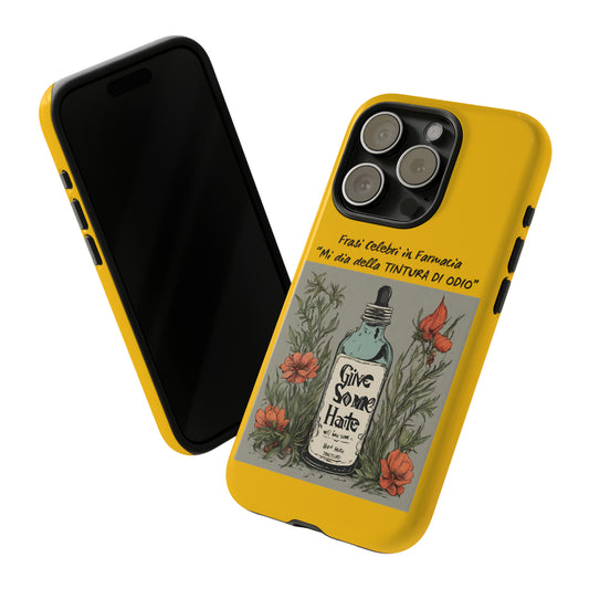 iPhone/Samsung/Google Pixel cover "Tintura di Odio" famous phrases collection in the pharmacy