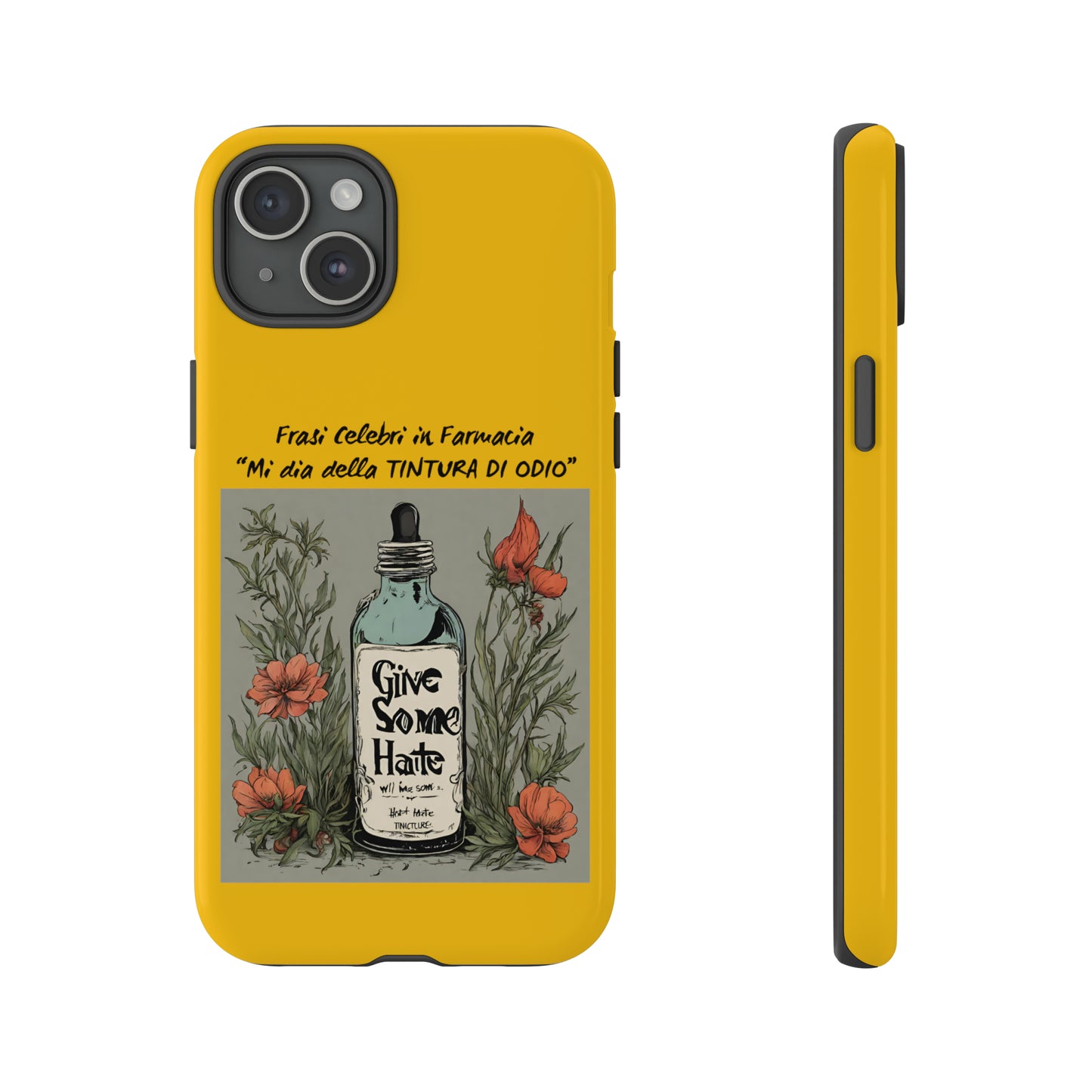 Cover iPhone/Samsung/Google Pixel "Tintura di Odio" collezione frasi celebri in farmacia