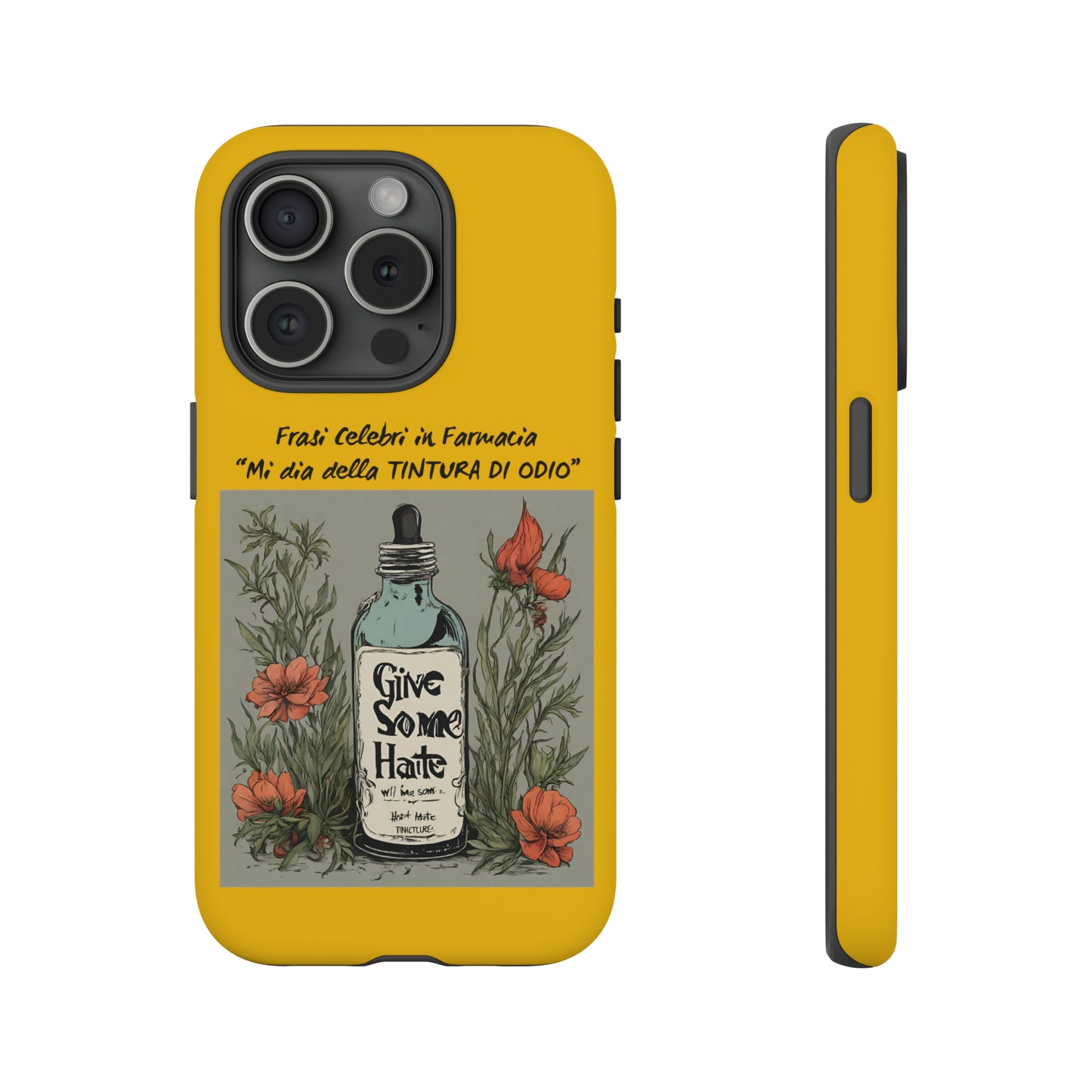 Cover iPhone/Samsung/Google Pixel "Tintura di Odio" collezione frasi celebri in farmacia