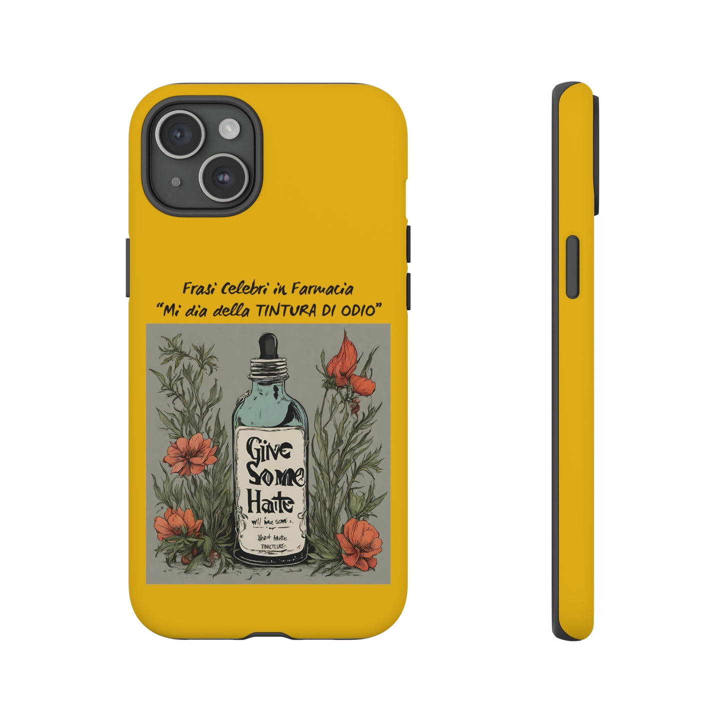 Cover iPhone/Samsung/Google Pixel "Tintura di Odio" collezione frasi celebri in farmacia