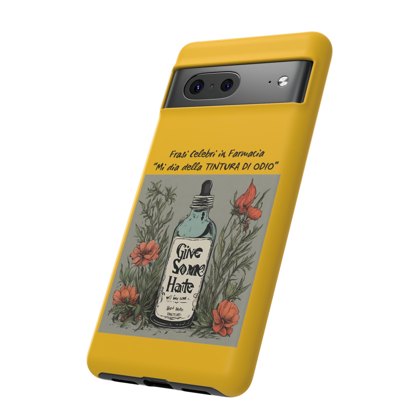 Cover iPhone/Samsung/Google Pixel "Tintura di Odio" collezione frasi celebri in farmacia