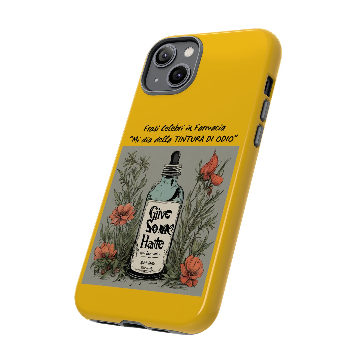 Cover iPhone/Samsung/Google Pixel "Tintura di Odio" collezione frasi celebri in farmacia