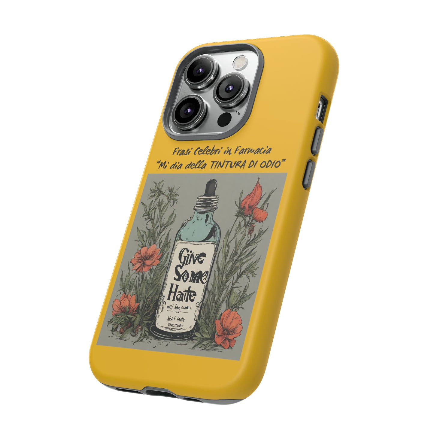 Cover iPhone/Samsung/Google Pixel "Tintura di Odio" collezione frasi celebri in farmacia