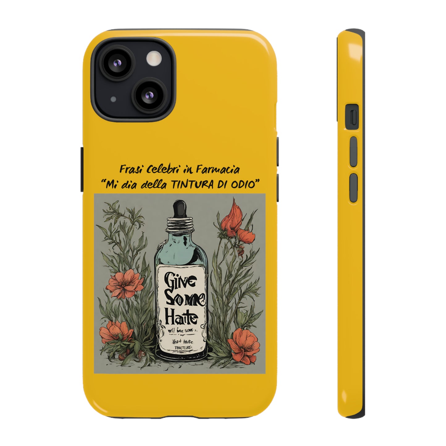 Cover iPhone/Samsung/Google Pixel "Tintura di Odio" collezione frasi celebri in farmacia