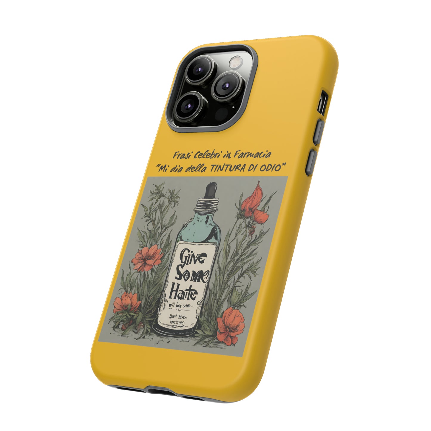 Cover iPhone/Samsung/Google Pixel "Tintura di Odio" collezione frasi celebri in farmacia